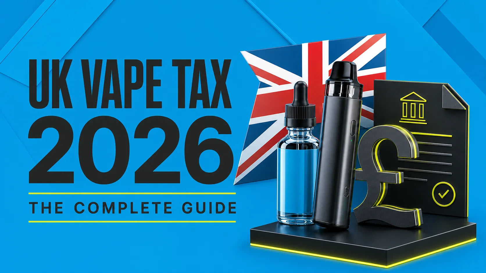 UK Vape Tax 2026: A Complete Guide to Vaping Products Duty